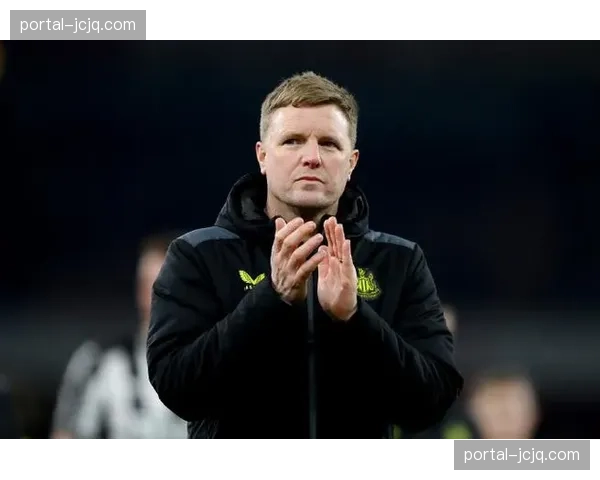 纽卡斯尔沙特财团持续投入 埃迪豪能否率队突破历史最佳战绩